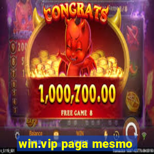 win.vip paga mesmo