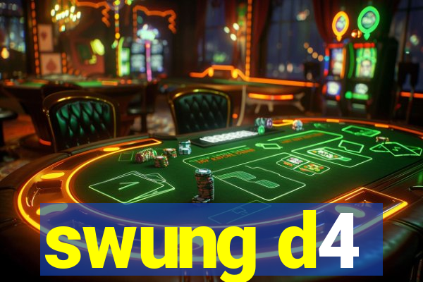 swung d4