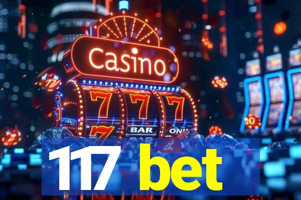 117 bet