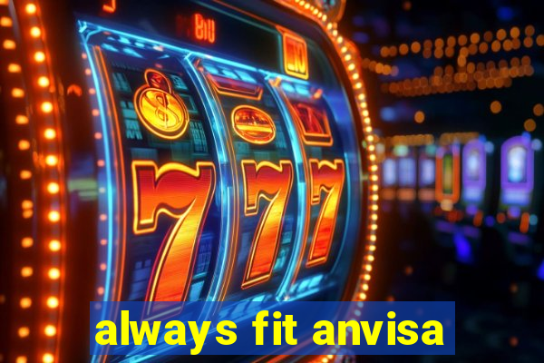 always fit anvisa