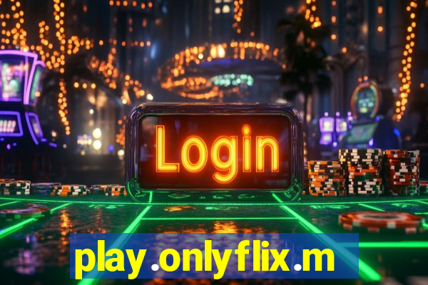 play.onlyflix.me