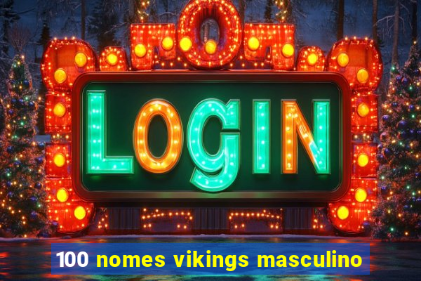 100 nomes vikings masculino