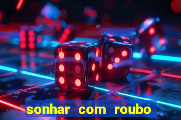 sonhar com roubo de moto