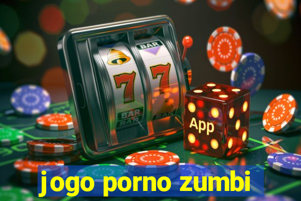 jogo porno zumbi