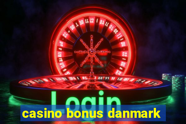 casino bonus danmark