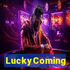 LuckyComing