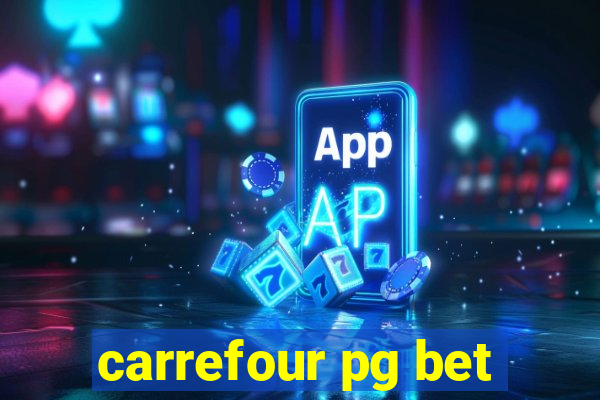 carrefour pg bet