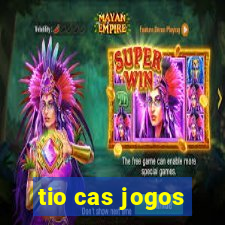 tio cas jogos