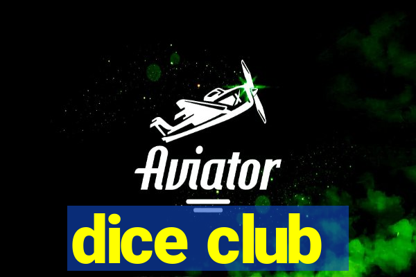 dice club