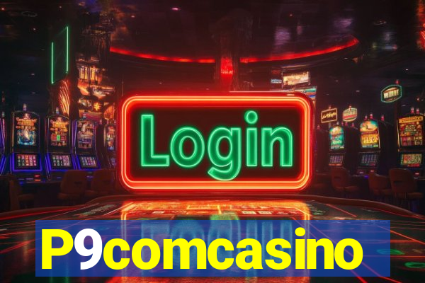 P9comcasino