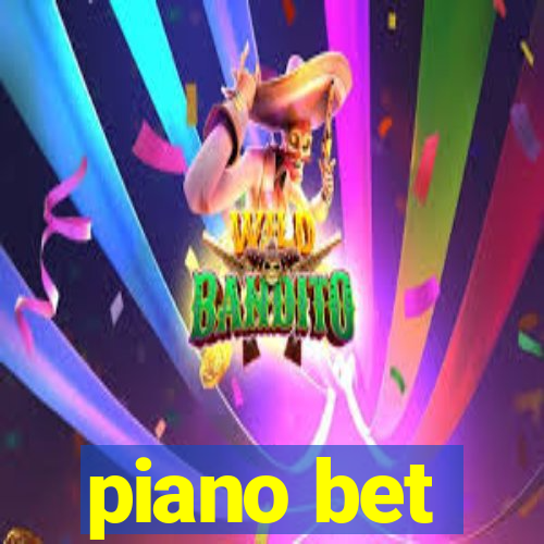 piano bet