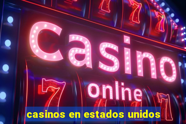 casinos en estados unidos