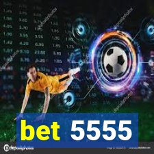 bet 5555