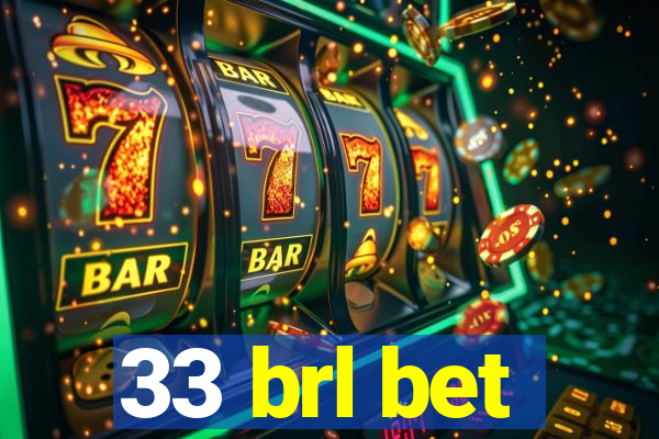 33 brl bet