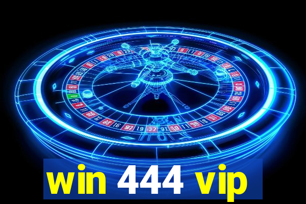 win 444 vip