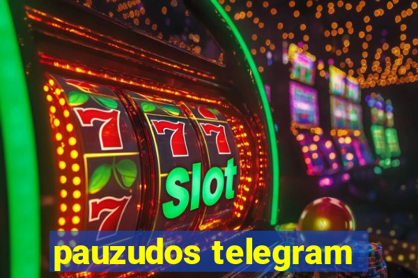 pauzudos telegram