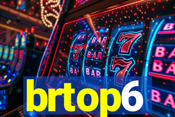 brtop6