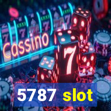 5787 slot