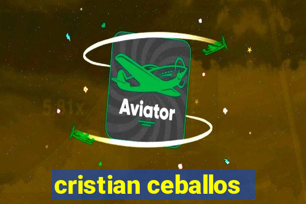 cristian ceballos