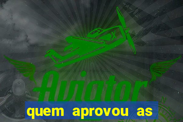 quem aprovou as bets no brasil