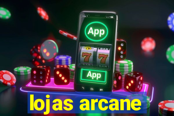 lojas arcane