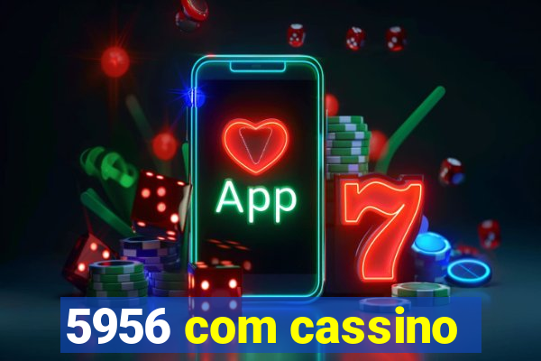 5956 com cassino