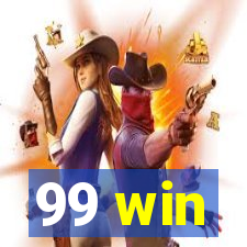 99 win