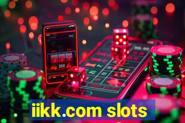 iikk.com slots