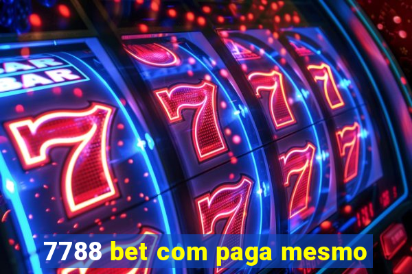 7788 bet com paga mesmo