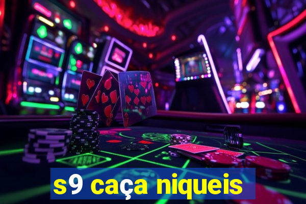 s9 caça niqueis