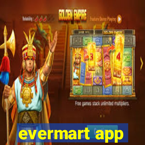 evermart app