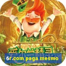 6r.com paga mesmo