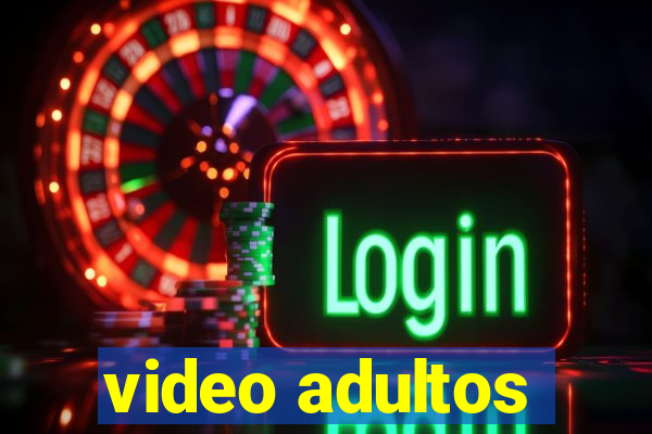 video adultos