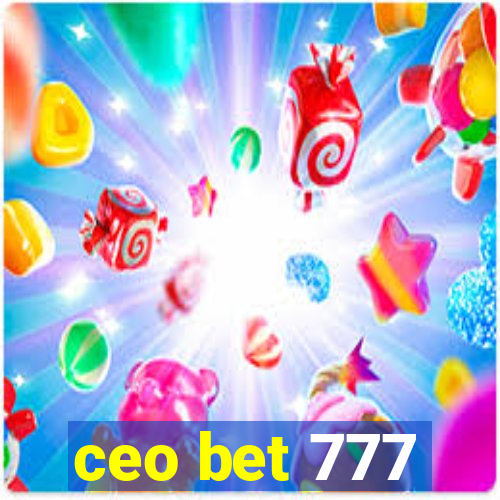 ceo bet 777