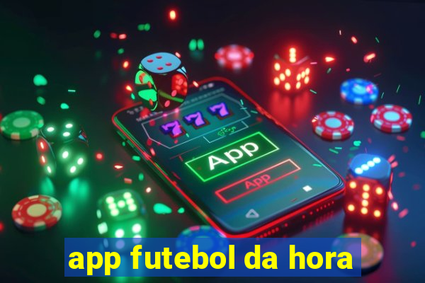 app futebol da hora