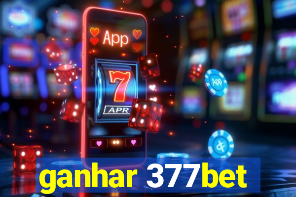 ganhar 377bet