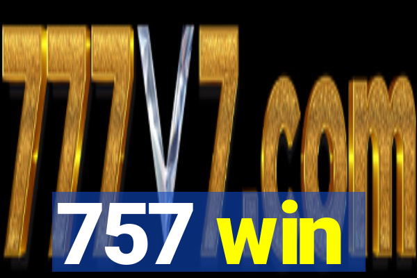 757 win