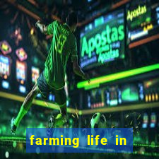 farming life in another world dublado