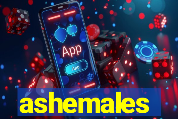 ashemales