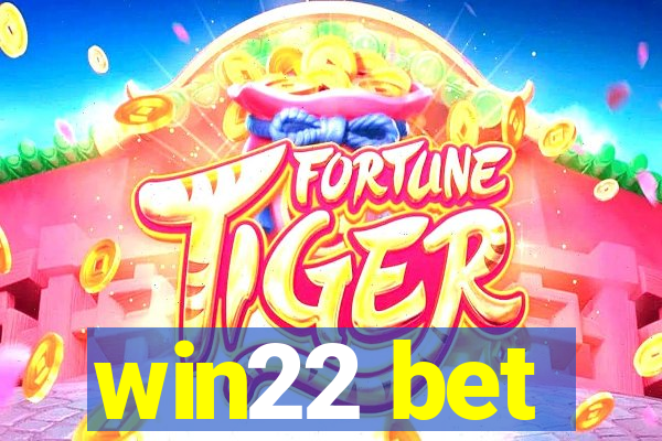 win22 bet