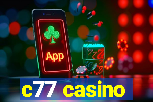 c77 casino