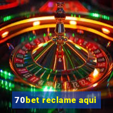 70bet reclame aqui