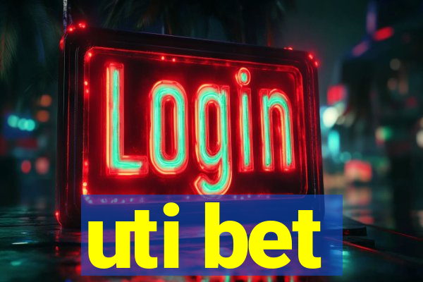 uti bet