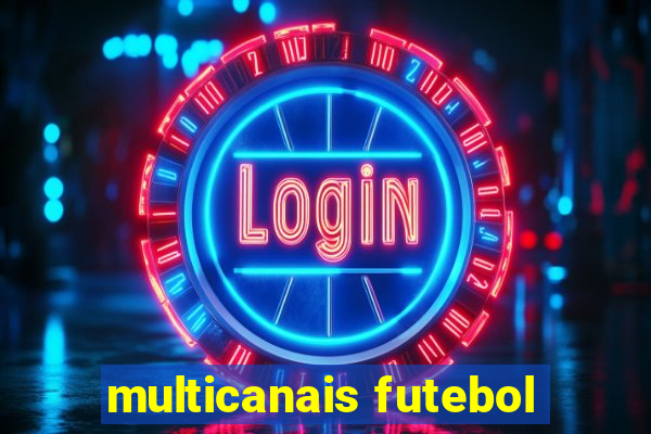 multicanais futebol