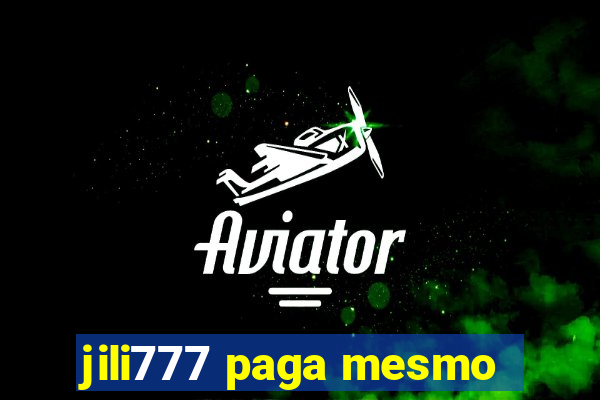 jili777 paga mesmo