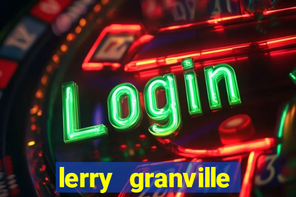 lerry granville reclame aqui