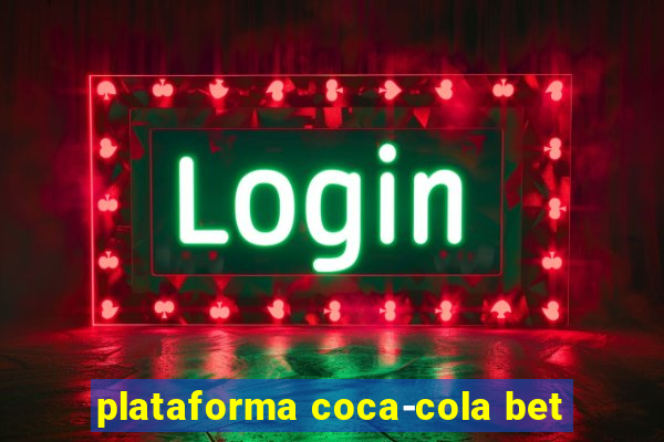 plataforma coca-cola bet