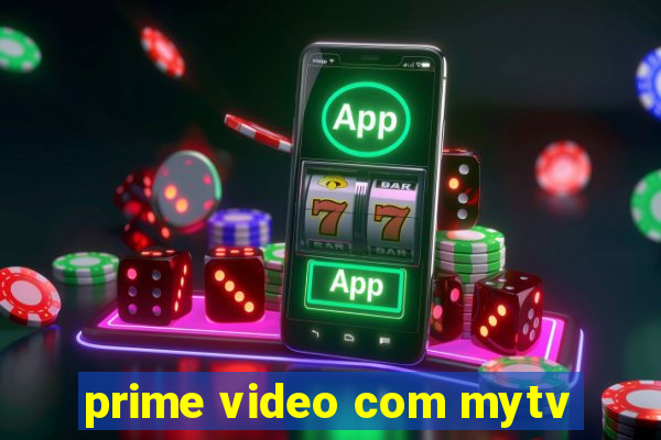 prime video com mytv