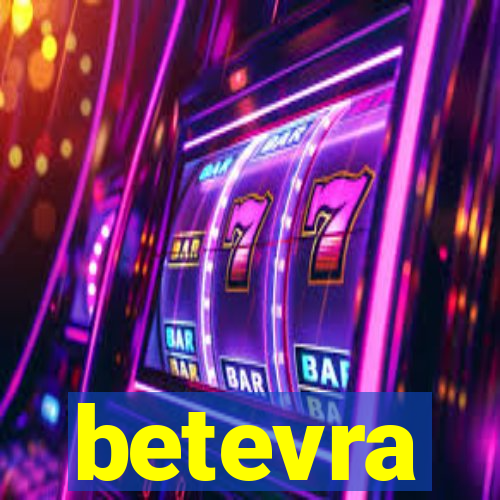 betevra