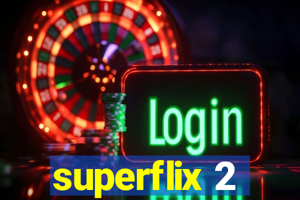 superflix 2